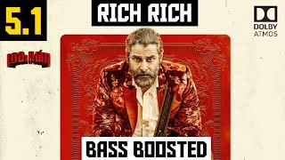 RICH RICH 5.1 BASS BOOSTED SONG | MAHAAN | SANTHOSH NARAYANAN | DOLBY ATMOS | BAD BOY BASS CHANNEL