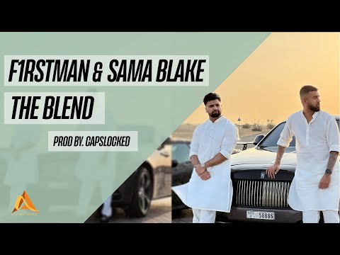 F1Rstman & Sama Blake - The Blend