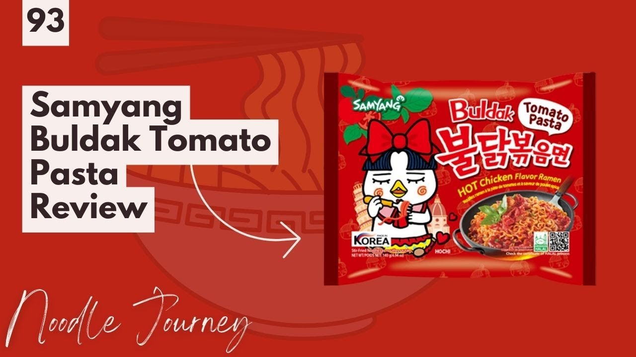 Noodle Journey Episode 93 Samyang Buldak Tomato Pasta YouTube