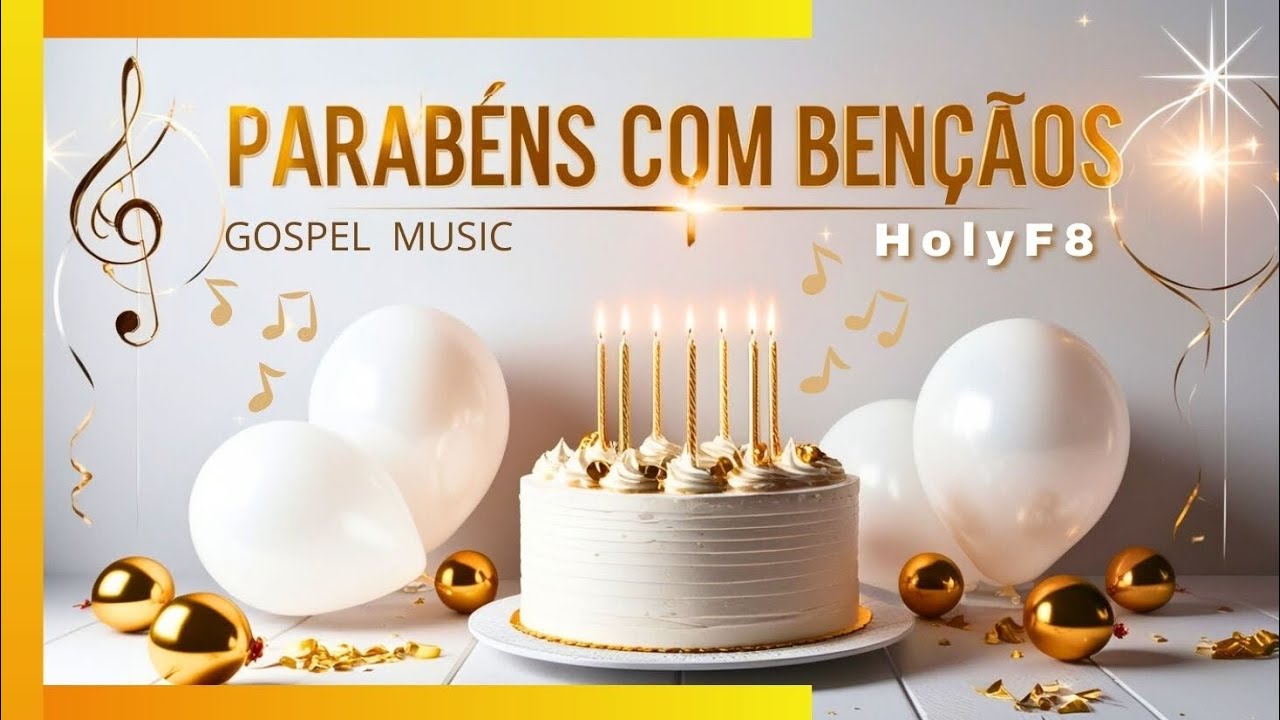 Parabéns com Bênçãos- HolyF8 (Feliz Aniversário Gospel Abençoado 🎉✨ Muita Fé e Gratidão)