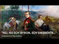 “No, no soy Byron, soy diferente…”  – Conferencia de Olga Garibova