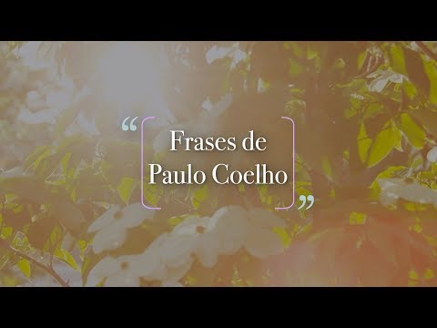 As frases mais inspiradoras de Paulo Coelho