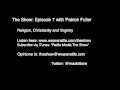 The Show (Trailer for) Episode 7 with Patrick Fuller