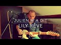 Julien ma dit  lily rve