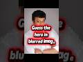 GUESS THE HERO#shorts #telugucinema #challenge