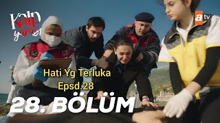 Kalp Yarasi Episode 28 Bahasa Indonesia