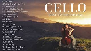 Instrumental Cello ♫ Top 20 Cello Covers of popular songs 2022♫The Best Covers Of Instrumental Cello