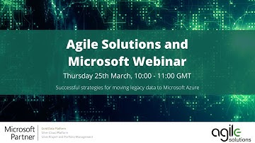 Successful strategies for making the move to Microsoft Azure - Agile Solutions Webinar
