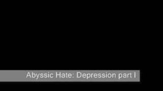 Video Depression - part ii Abyssic Hate