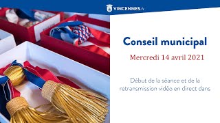 Séance du Conseil Municipal de Vincennes - 14 Avril 2021