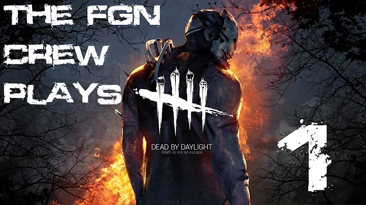 The FGN Crew Plays: Dead By Daylight #1 - The Sacrifice (PC)