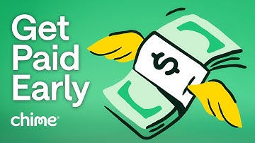 How Do I Get Paid Early with Chime Direct Deposit? | @Chime