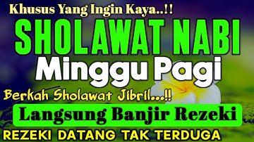 SHOLAWAT JIBRIL PENARIK REZEKI PALING DAHSYAT, Sholawat Nabi Muhammad SAW, SALAWAT PALING MERDU