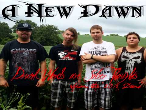 A New Dawn - "Drunk Words Are Sober Thoughts"