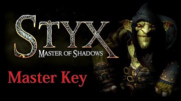 Styx Master of Shadows - Master Key no kill Speed Run