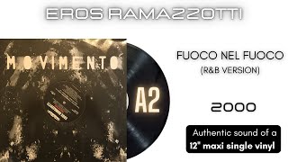 Eros Ramazzotti - Fuoco Nel Fuoco (R&amp;B Version) [12'' maxi single]