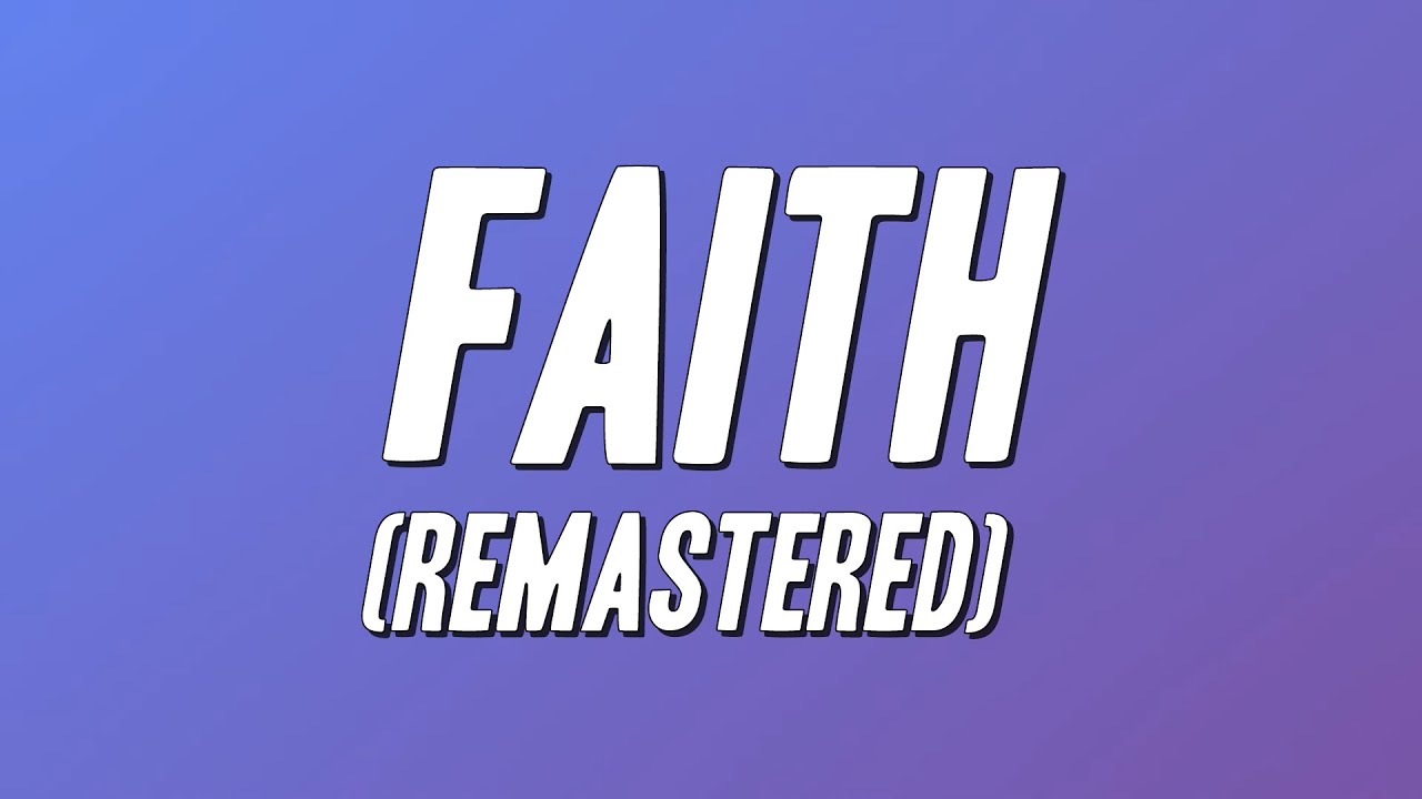 George Michael - Faith (Remastered) [Lyrics] - YouTube