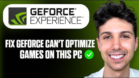 How to Fix GeForce Can