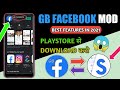 Gb facebook  latest version of 2021 best features to use