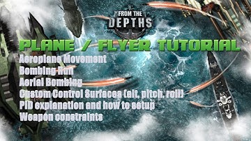 Official Flyer / Plane Tutorial From The Depths