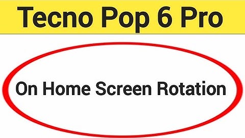 How to turn on home screen rotation, home screen auto rotation on off kaise karen, Tecno Pop 6 Pro m
