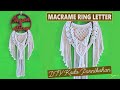 DIY Kado Pernikahan | MACRAME RING LETTER TUTORIAL