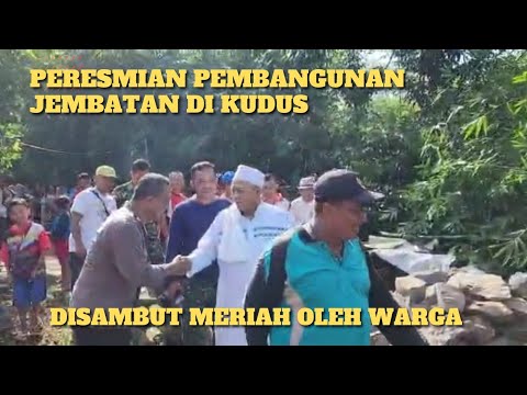 Peresmian pembangunan jembatan di Kudus oleh Bapak H Haryanto