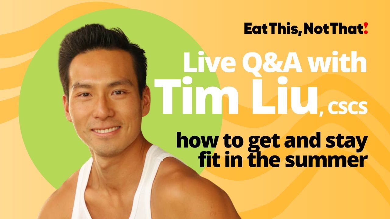 How to Get and Stay Fit in the Summer: Q&A with Tim Liu - YouTube