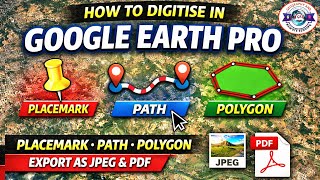 How to Digitise in Google Earth Pro | Placemark, Path & Polygon Explained