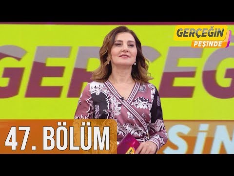 Gerçeğin Peşinde 47. Bölüm