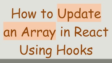 How to Update an Array in React Using Hooks