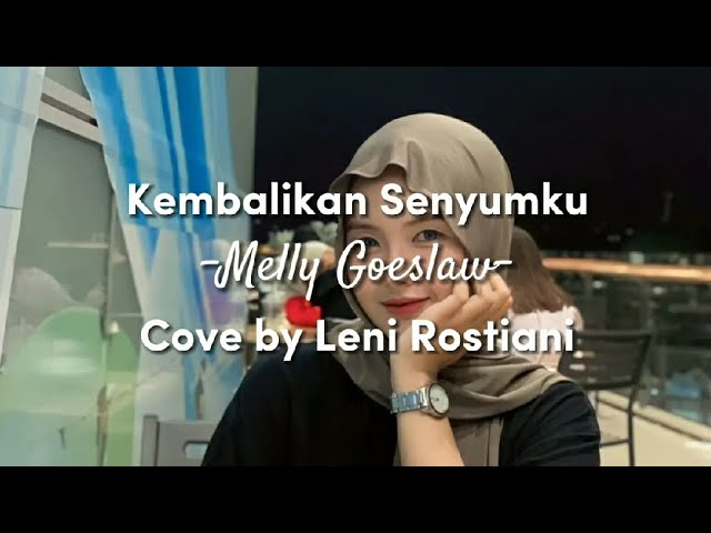 Kembalikan Senyumku | Cover by Leni Rostiani class=