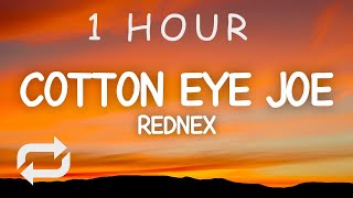 Cotton Eye Joe - Rednex (Lyrics) | 1 HOUR