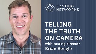 Telling the Truth on Camera With Casting Director Brian Beegle