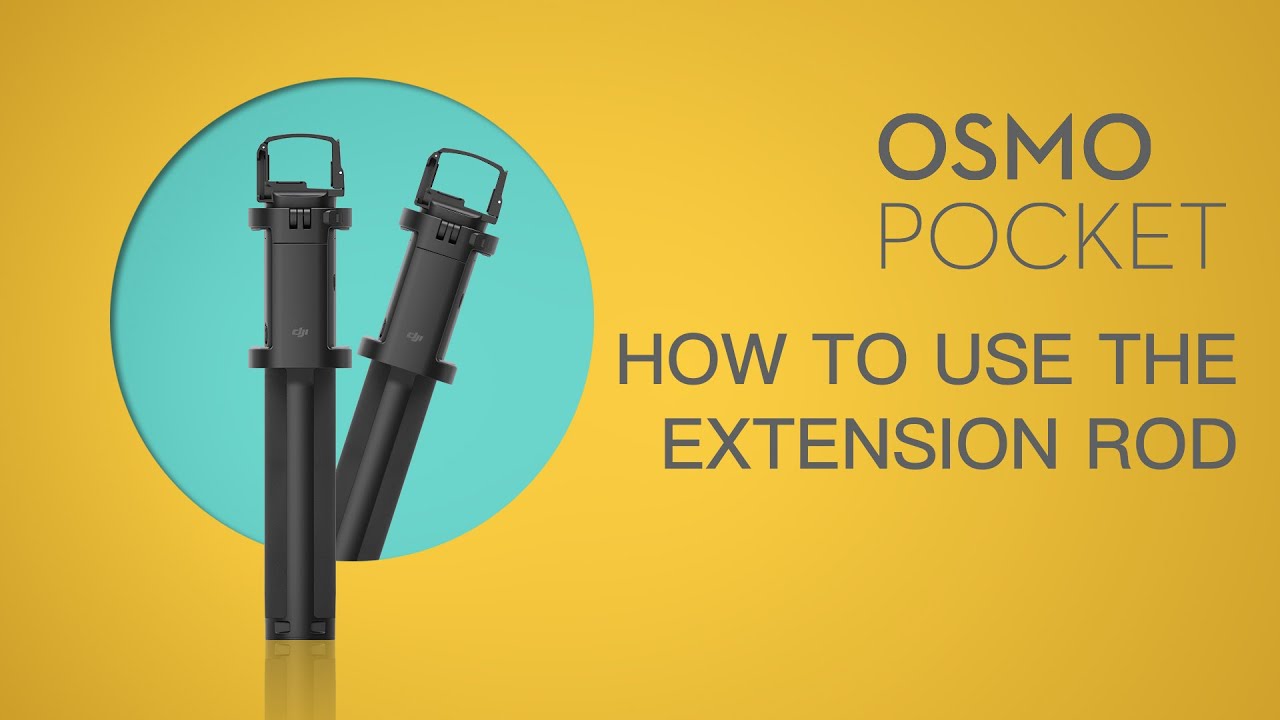 ro pocket  New 2022  Osmo Pocket | How To Use The Extension Rod