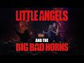 Little Angels and The BIG BAD Horns