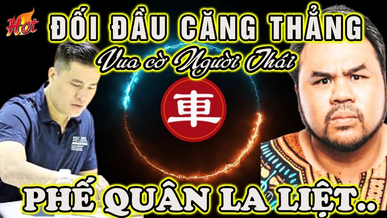 🔴Cờ tướng: Chạm trán vua cờ người thái đối công ăn miếng trả miếng cực hay