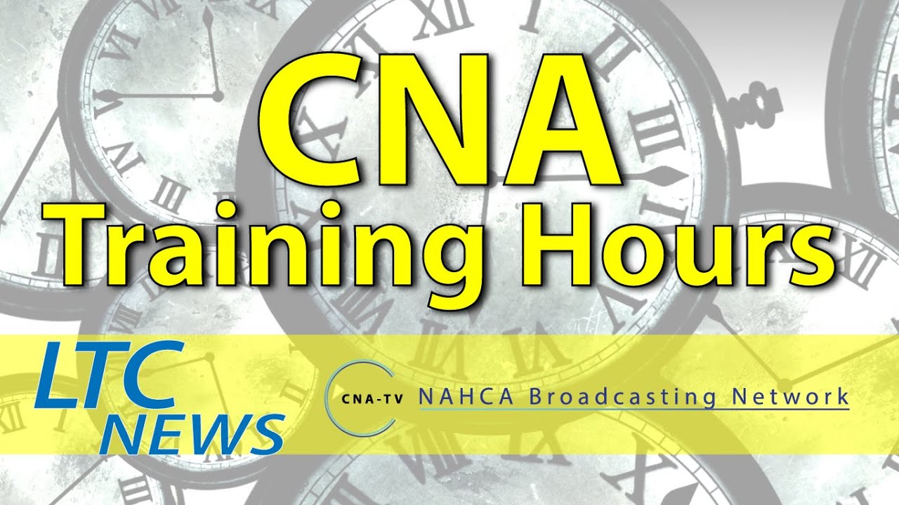 CNA Training Hours Long Term Care News YouTube CNA Training Hours Long Term Care News YouTube