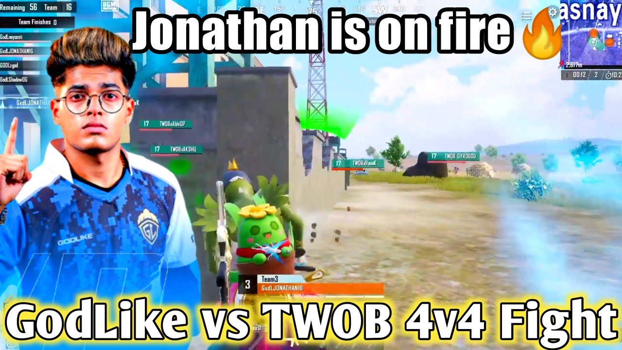 🇮🇳GodLike vs TWOB 4v4 Fight | Jonathan Nade 😱| Jonathan is on Fire 🔥 ...