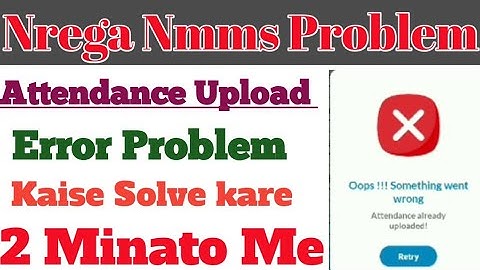 How to fix NREGA attendance uploaded problem error issue | Nrega Attendance Uploaded problem Error