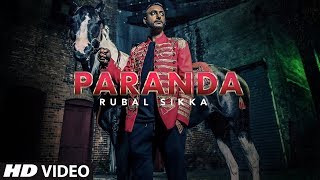 PARANDA | OFFICIAL MUSIC VIDEO | RUBAL SIKKA X WiLDXFiRE | 4K - (KAALI TERI GUTT)