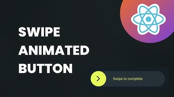 How to Add an Animated Swipe Button to Your React Native App