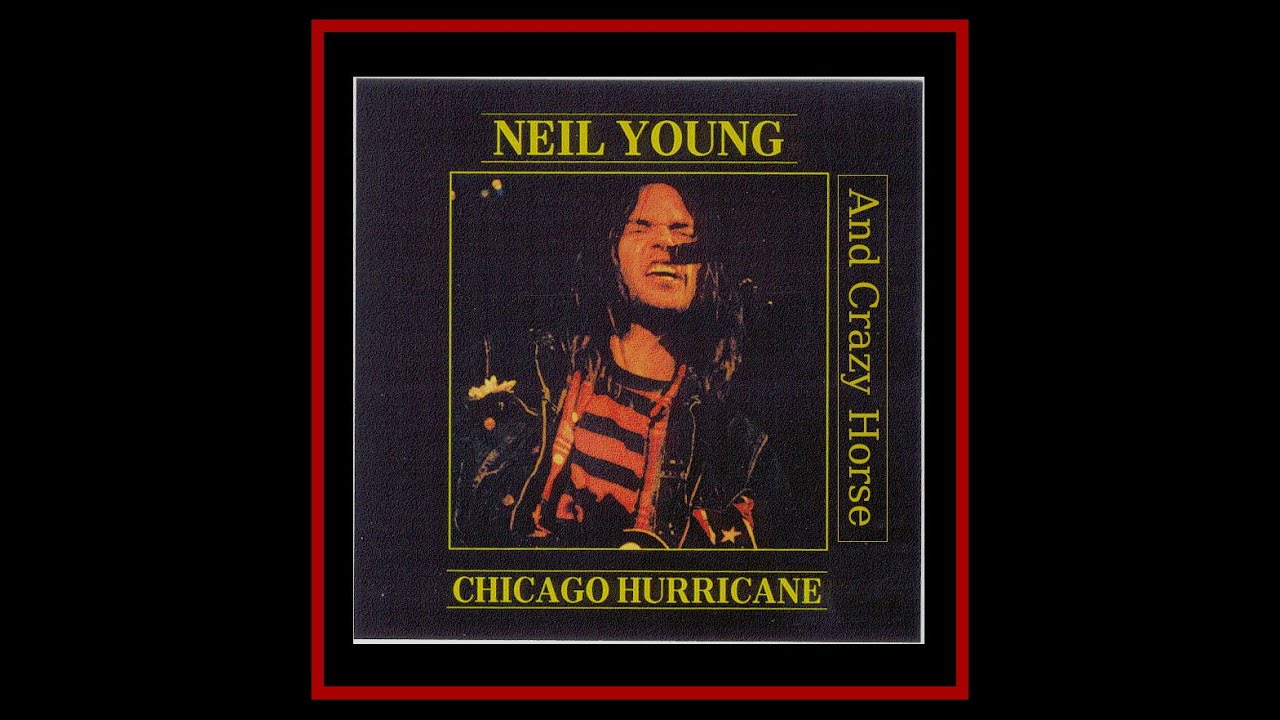 Neil Young and Crazy Horse - Chicago Hurricane 1976 (Complete
