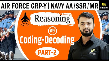Coding-Decoding Part 2 | Reasoning #9 | AIRFORCE Group-Y (Navy AA | SSR) Anil Sir