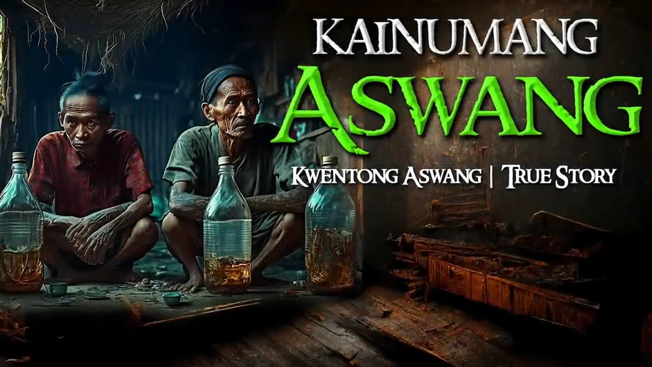 KAINUMANG ASWANG |  KWENTONG ASWANG  |  TRUE STORY