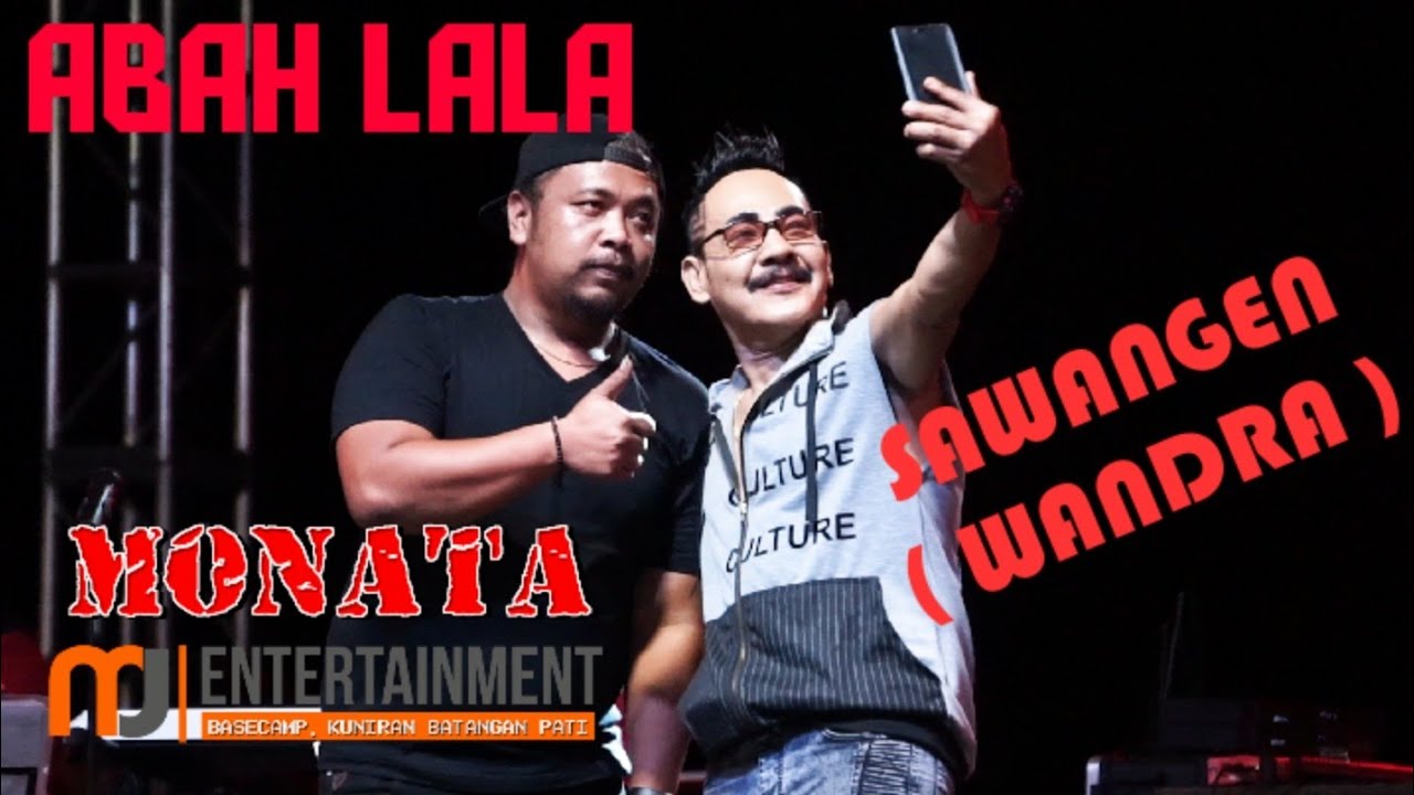 MONATA - SAWANGEN ( WANDRA ) - ABAH LALA - LIVE PANTAI FESTIVAL