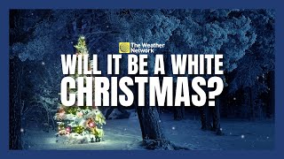 Canada’s odds of a white Christmas may hinge on this single storm