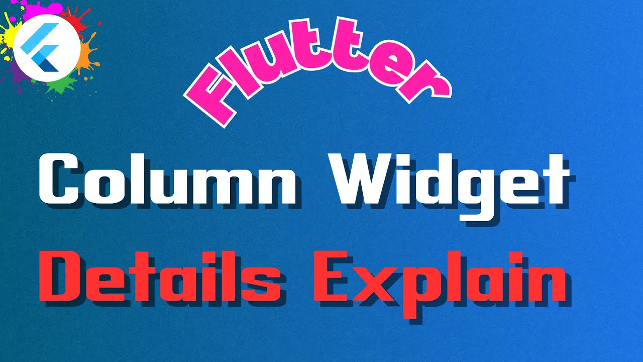 Flutter Column Widget Explained | Column Widget in Bangla | Flutter ...