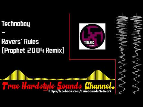 Technoboy - Ravers' Rules (Prophet 2004 Remix)