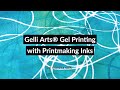 Gel Printing with Gelli Arts® with Printmaking Inks by Marsha Valk